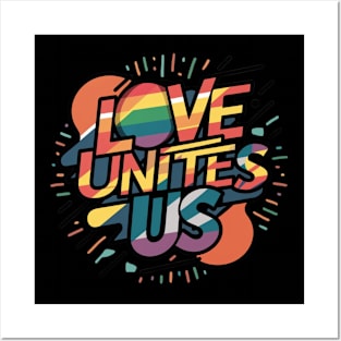 Love Unites Us Gay Lesbian Pride Posters and Art